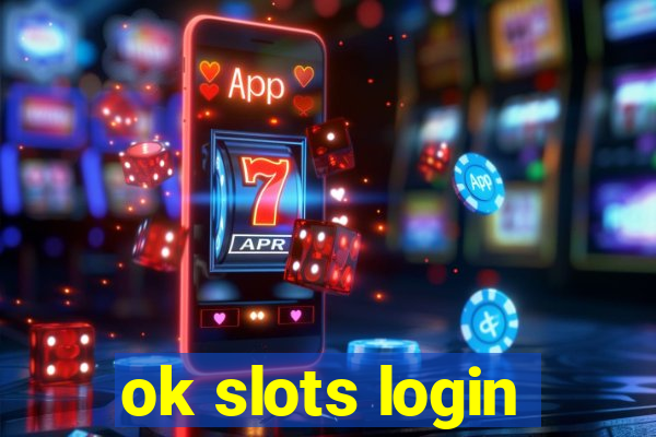 ok slots login